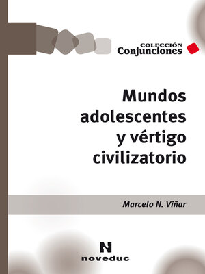 cover image of Mundos adolescentes y vértigo civilizatorio